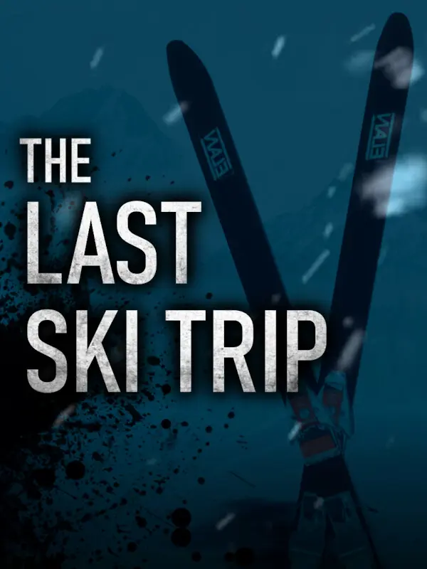 The Last Ski Trip