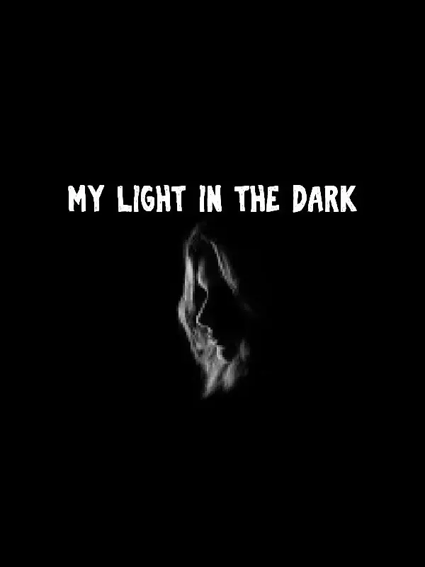 My Light In The Dark