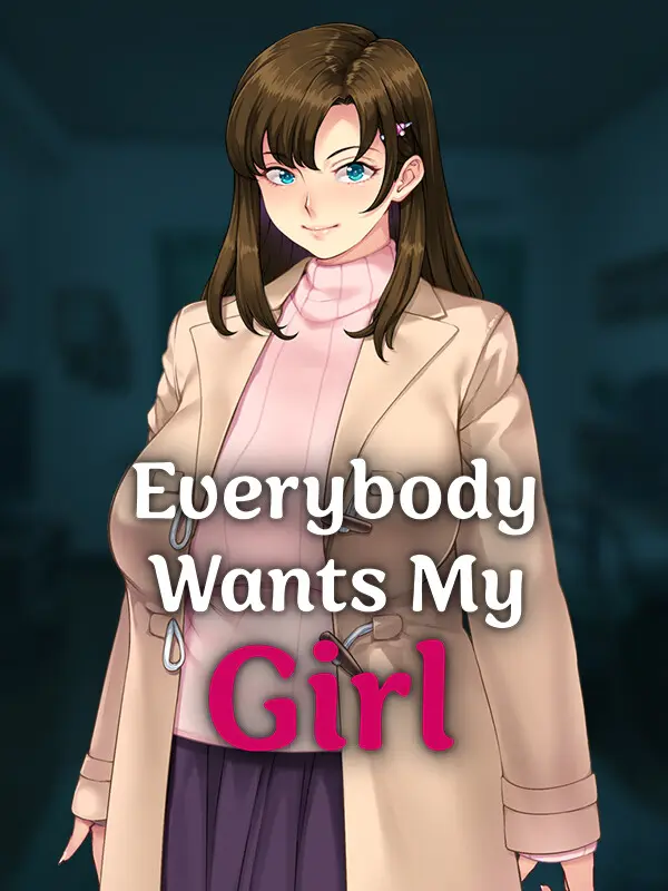 Everybody Wants My Girl