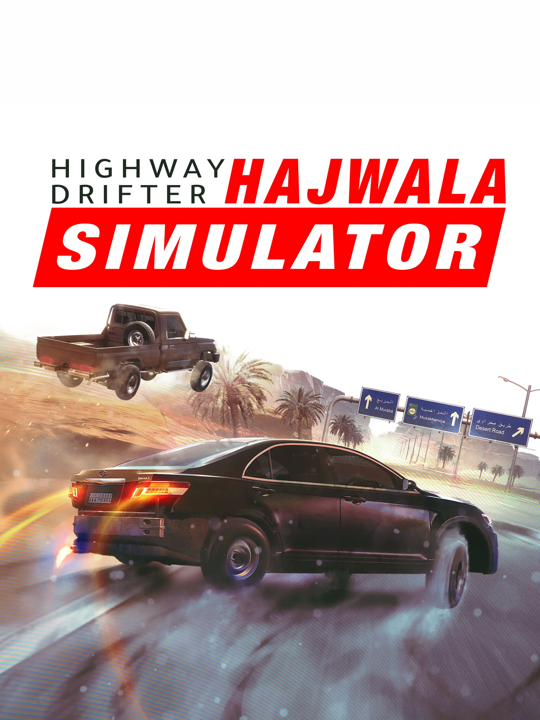 Highway Drifter: Hajwala Simulator