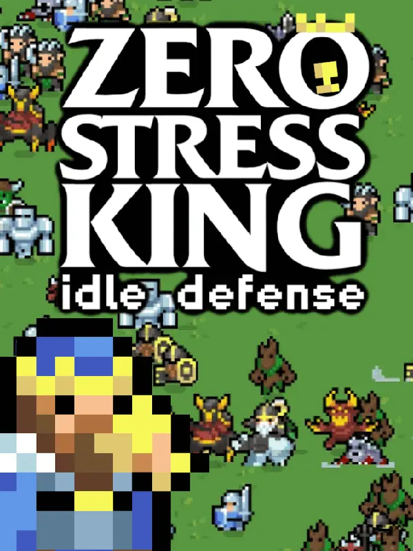 Zero Stress King: Idle Defense