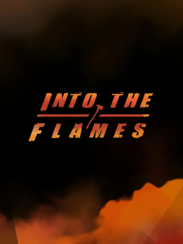 Into the Flames