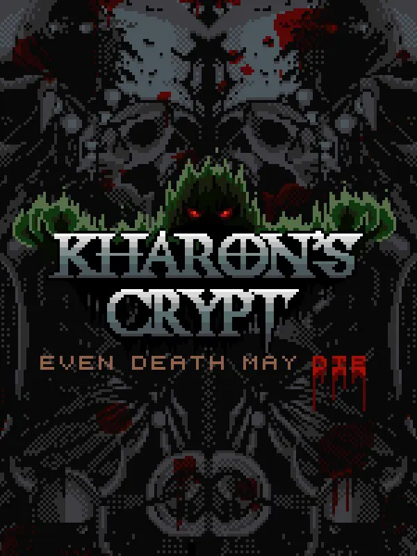 Kharon's Crypt: Even Death May Die