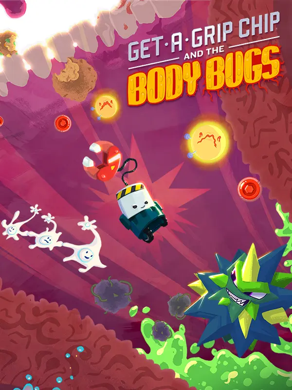 Get-A-Grip Chip and the Body Bugs