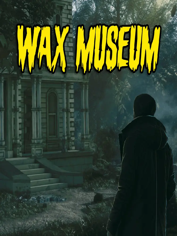 Wax Museum