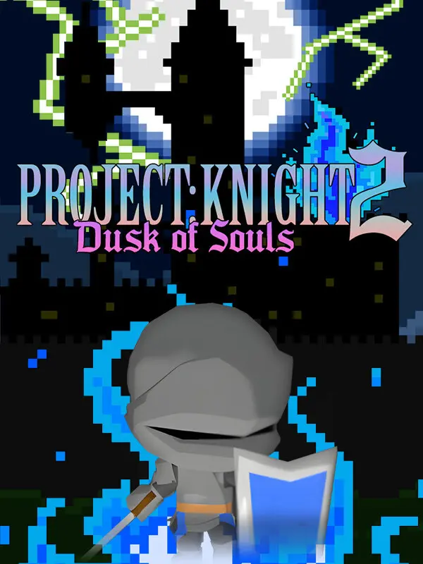 Project: Knight 2 Dusk of Souls
