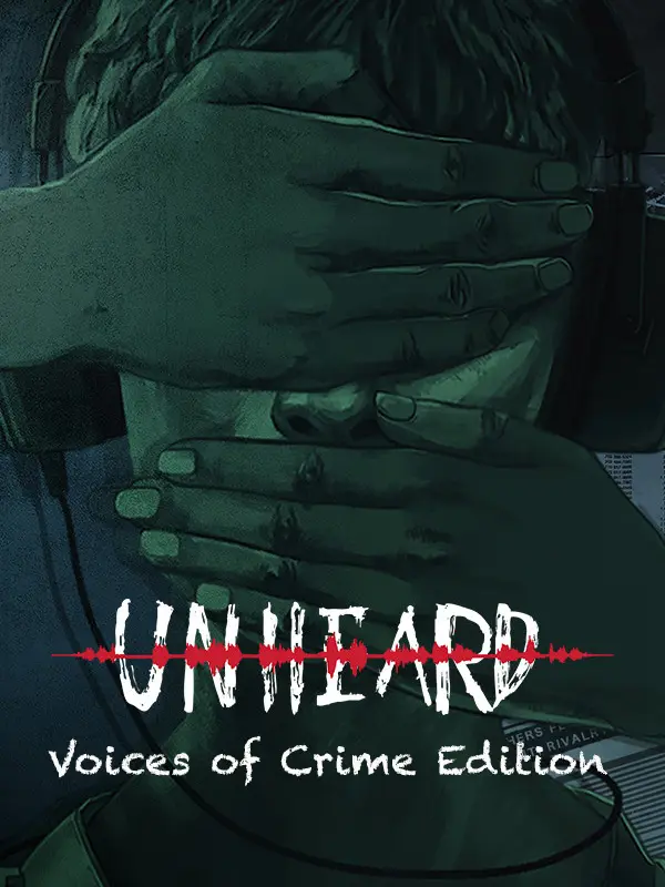 Unheard: Voices of Crime Edition