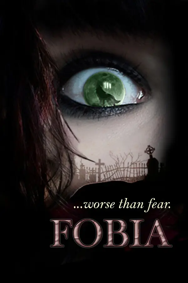 Fobia ...Worse Than Fear.