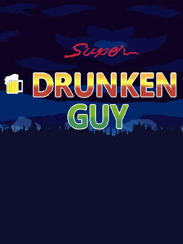 Super Drunken Guy