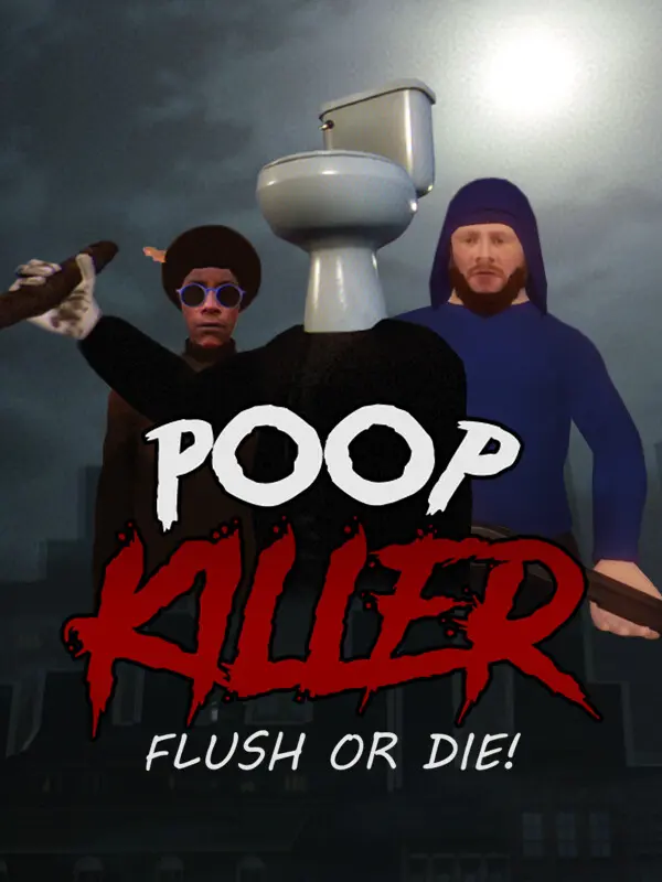 Poop Killer: Flush or Die