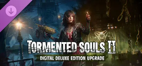 Tormented Souls 2 - Digital Deluxe Edition Upgrade